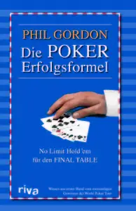 Die Poker-Erfolgsformel - Phil Gordon
