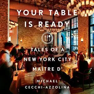 Your Table Is Ready: Tales of a New York City Maître D' [Audiobook]