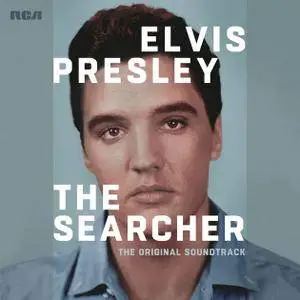 Elvis Presley - Elvis Presley: The Searcher (The Original Soundtrack) (2018)