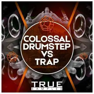 True Samples Colossal Drumstep Vs Trap SYLENTH1 SERUM SPiRE MASSiVE