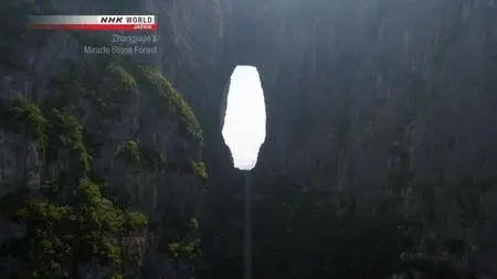 NHK - Zhangjiajie's Miracle Stone Forest (2017)