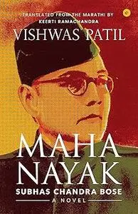 Mahanayak: Subhas Chandra Bose