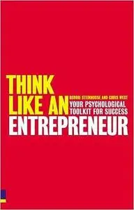 Think Like an Entrepreneur: Your Psychological Toolkit for Success