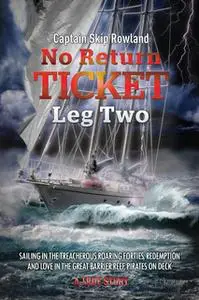 «No Return Ticket - Leg Two» by Captain Skip Rowland