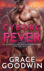 «Cyborg Fever» by Grace Goodwin