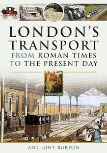 London's Transport From Roman Times to the Present Day (Repost)