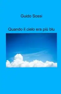 Quando il cielo era più blu