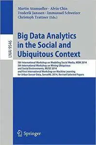 Big Data Analytics in the Social and Ubiquitous Context: 5th International Workshop on Modeling Social Media