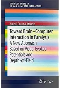 Toward Brain-Computer Interaction in Paralysis: A New Approach Based on Visual Evoked Potentials and Depth-of-Field [Repost]