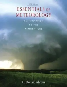 Essentials of Meteorology: An Invitation to the Atmosphere (5th Edition)