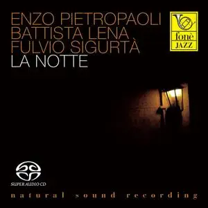 Enzo Pietropaoli, Battista Lena, Fulvio Sigurta - La Notte (2012) SACD ISO + Hi-Res FLAC
