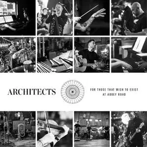 Architects - For Those That Wish To Exist At Abbey Road (2022) [Official Digital Download]