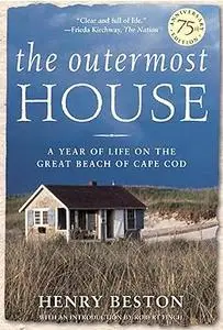 The Outermost House: A Year of Life On The Great Beach of Cape Cod (Repost)