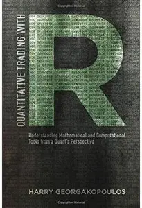 Quantitative Trading with R: Understanding Mathematical and Computational Tools from a Quant's Perspective [Repost]
