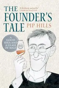 The Founder's Tale: A Good Idea and a Glass of Malt