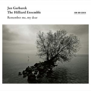 Jan Garbarek, The Hilliard Ensemble - Remember Me, My Dear (2019)