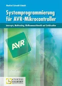 Systemprogrammierung für AVR-Mikrocontroller: Interrupts, Multitasking, Fließkommaarithmetik und Zufallszahlen (Repost)