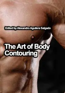 "The Art of Body Contouring" ed. by Alexandro Aguilera Salgado
