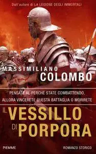 Massimiliano Colombo - Il vessillo di porpora