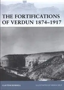 Fortifications of Verdun 1874-1917 (Osprey Fortress 103)