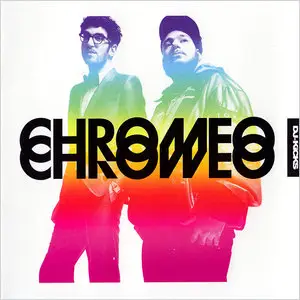 Chromeo - Albums Collection 2004-2010 (5CD) [Re-Up]