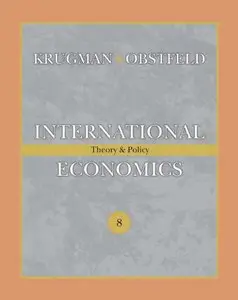 International Economics: Theory and Policy (8th Edition)