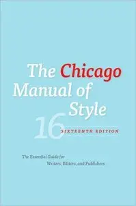 The Chicago Manual of Style, 16 edition (Repost)