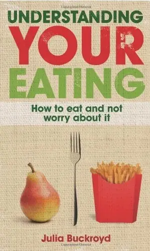Understanding Your Eating: How to eat and not worry about it [Repost]