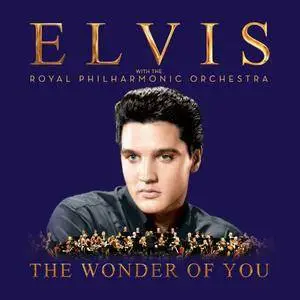 Elvis Presley - The Wonder Of You: Elvis Presley With The Royal Philharmonic Orchestra (2016)