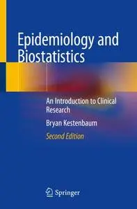 Epidemiology and Biostatistics: An Introduction to Clinical Research, Second Edition