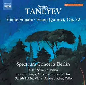 Spectrum Concerts Berlin, Boris Brovtsyn, Eldar Nebolsin - Taneyev: Violin Sonata & Piano Quintet, Op. 30 (2024) [24/48]