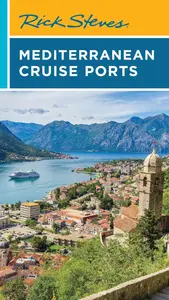Rick Steves Mediterranean Cruise Ports (Rick Steves Travel Guide)