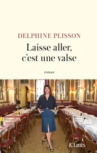 Delphine Plisson, "Laisse aller, c'est une valse"