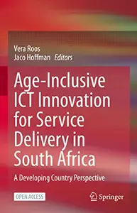 Age-Inclusive ICT Innovation for Service Delivery in South Africa: A Developing Country Perspective