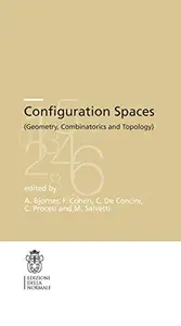 Configuration Spaces: Geometry, Combinatorics and Topology