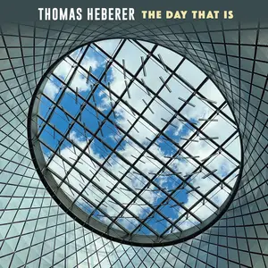 Thomas Heberer - The Day That Is (2021) [Official Digital Download 24/96]