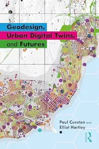 Geodesign, Urban Digital Twins and Futures