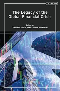 Legacy of the Global Financial Crisis, The