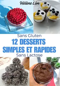 Hélène Lim, "12 desserts simples et rapides sans gluten et sans lactos"