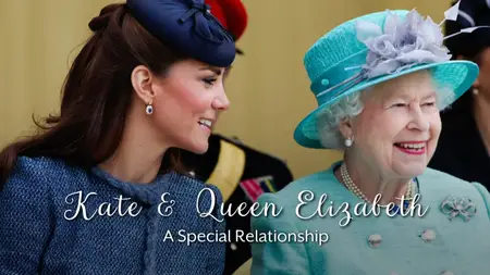 Ch5. - Kate And Queen Elizabeth: A Special Relationship (2025)