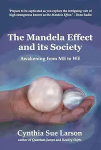 The Mandela Effect and its Society: Awakening from ME to WE