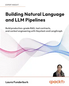 Building Natural Language and LLM Pipelines
