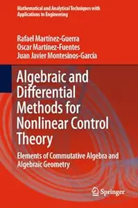 Algebraic and Differential Methods for Nonlinear Control Theory (Repost)