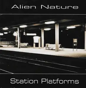 Alien Nature - Station Platforms (2011)