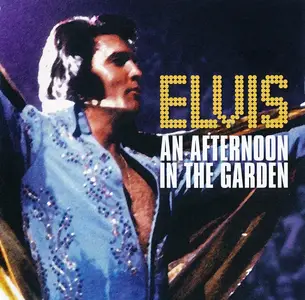 Elvis - An Afternoon In The Garden (1997) {Remastered}