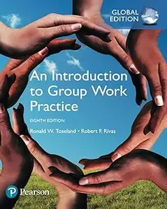 An Introduction to Group Work Practice, Global Edition (Repost)