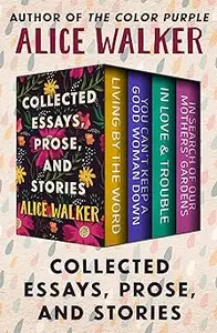 Collected Essays, Prose, and Stories