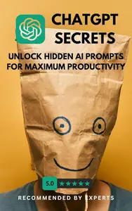 ChatGPT Secrets: Unlock Hidden AI Prompts for Maximum Productivity