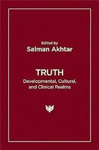 Truth: Developmental, Cultural, and Clinical Realms