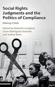 Social Rights Judgments and the Politics of Compliance: Making it Stick